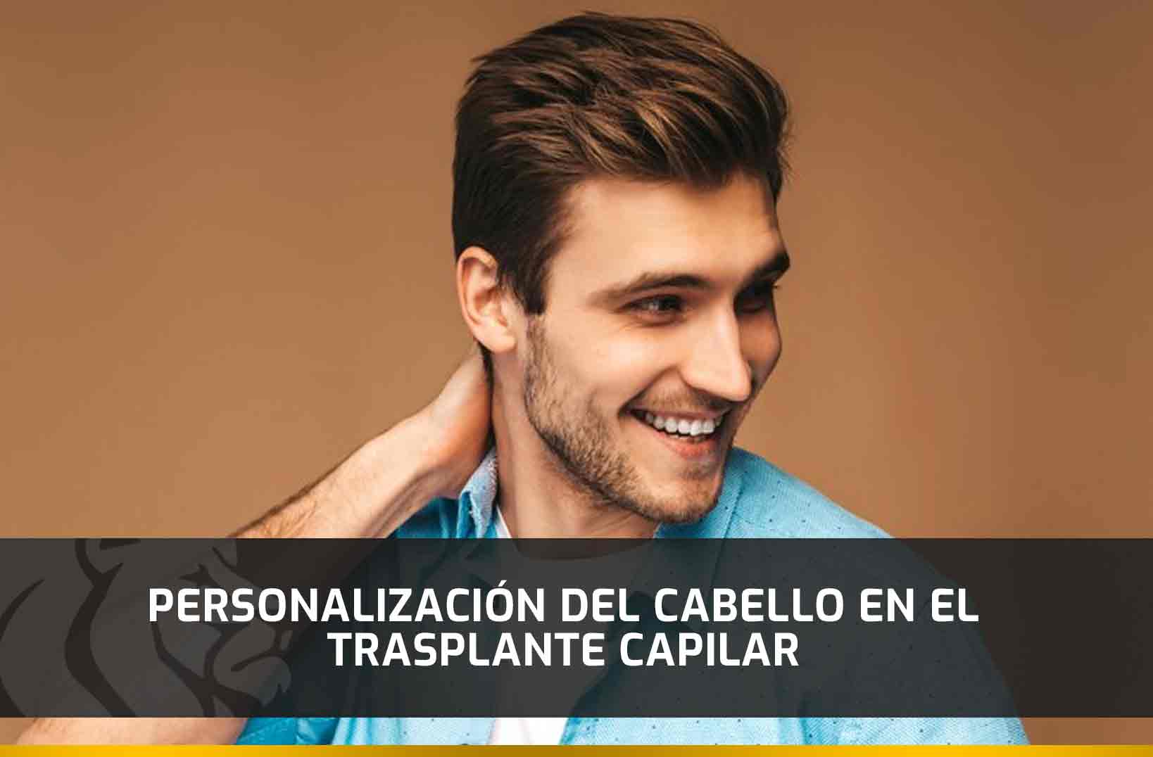 Personalización del cabello en el Trasplante Capilar