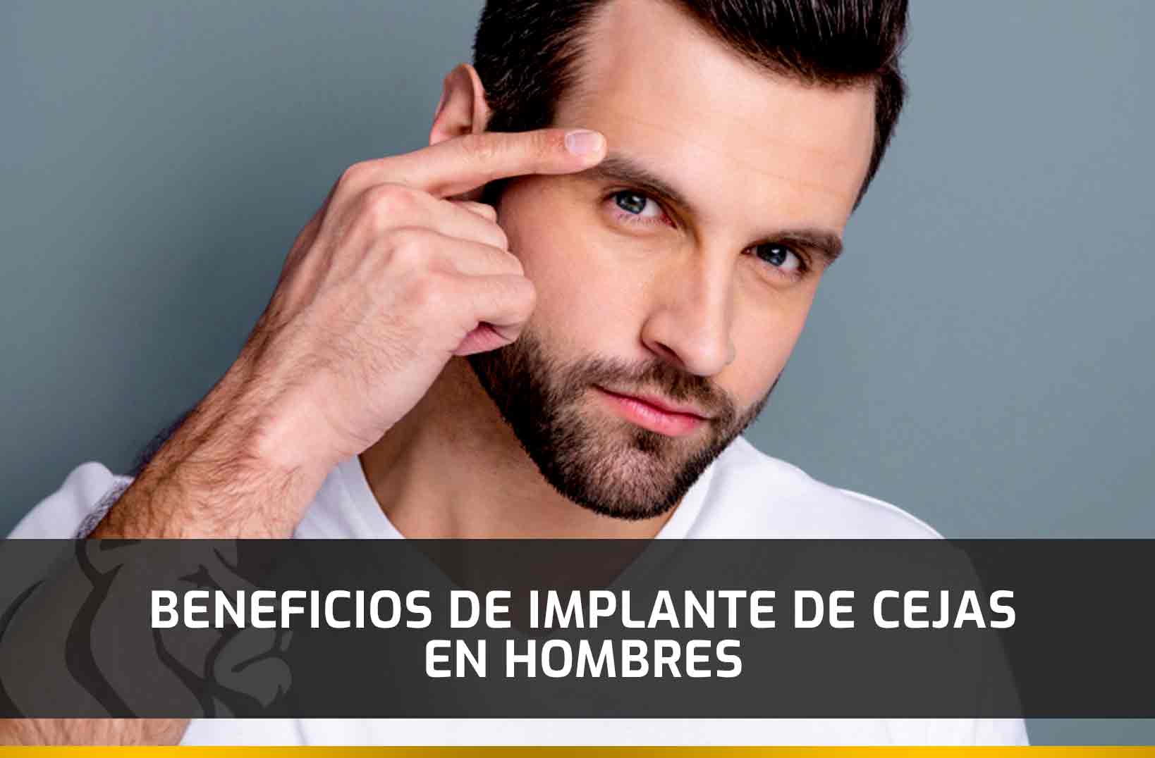 Beneficios de Implante de Cejas en hombres