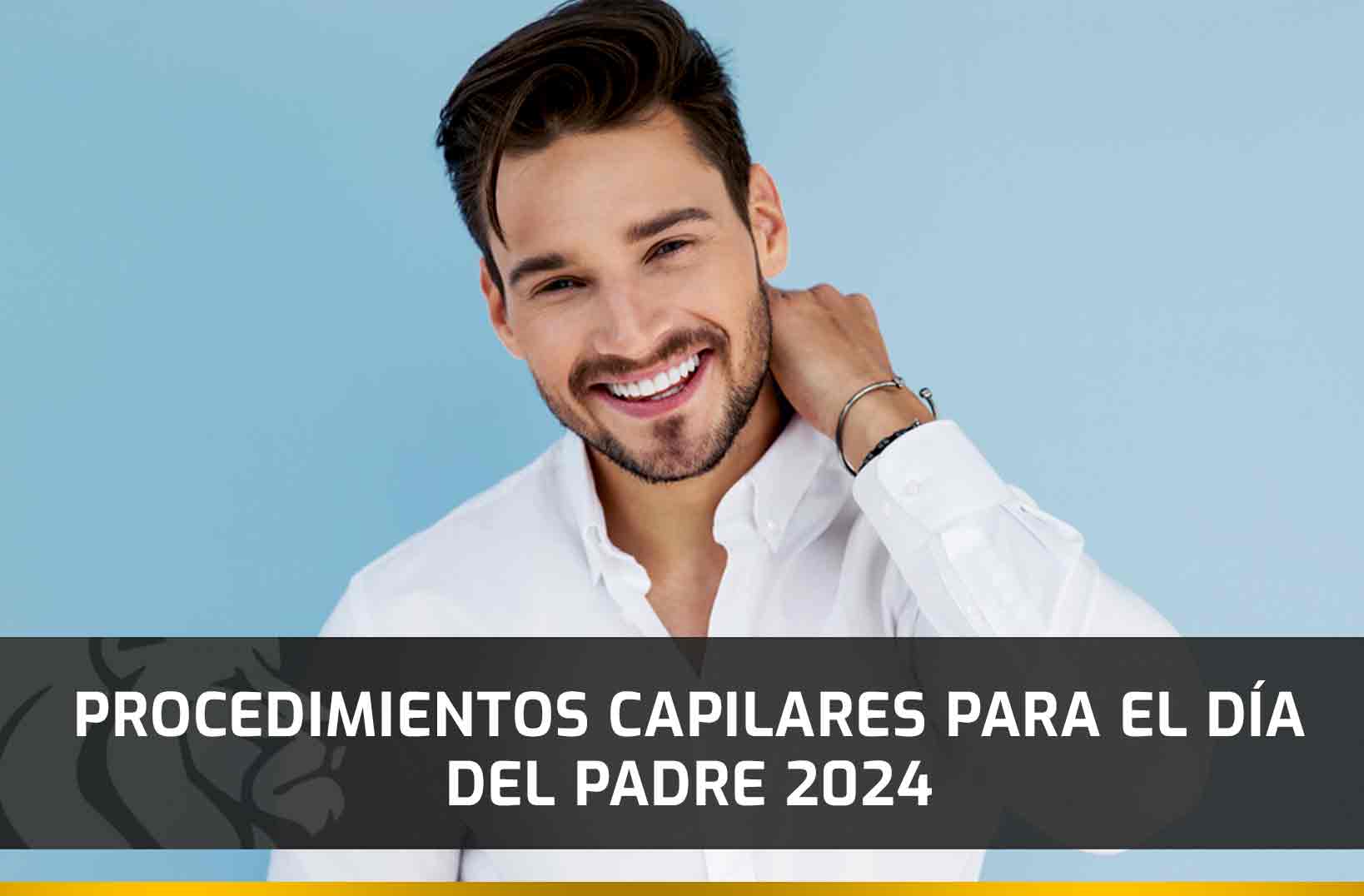 Procedimientos capilares para el Día del Padre 2024
