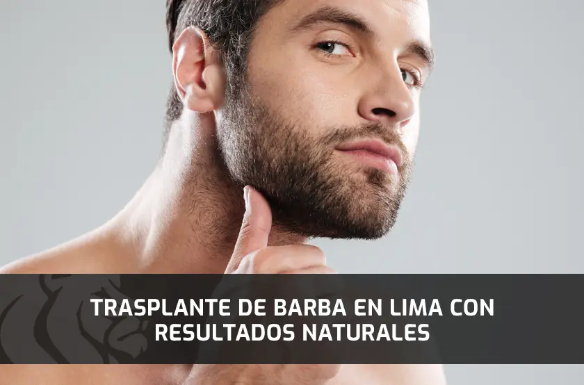 Trasplante de Barba en Lima con Resultados Naturales